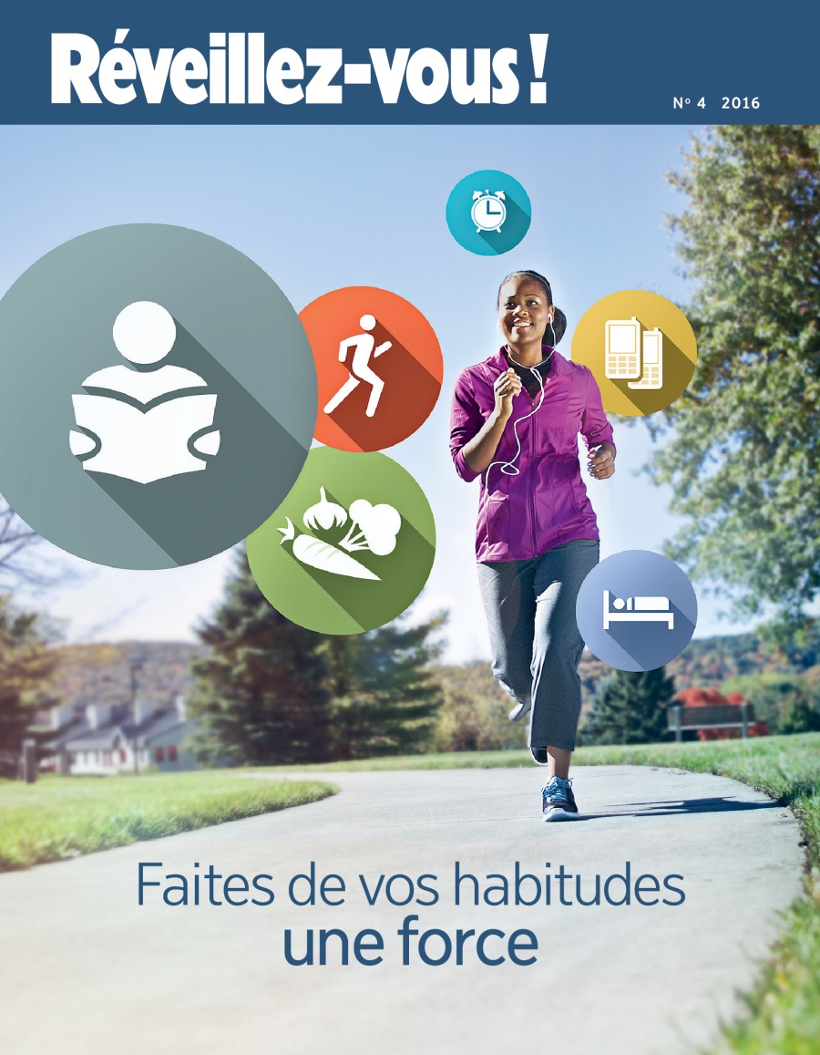 Réveillez-vous ! No. 4 | Comment maîtriser vos habitudes?