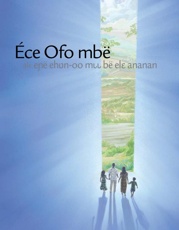 Éce Ofo Mbë, álɛ eɲë éhʋn-oo mɩɩ bë elɛ ananan