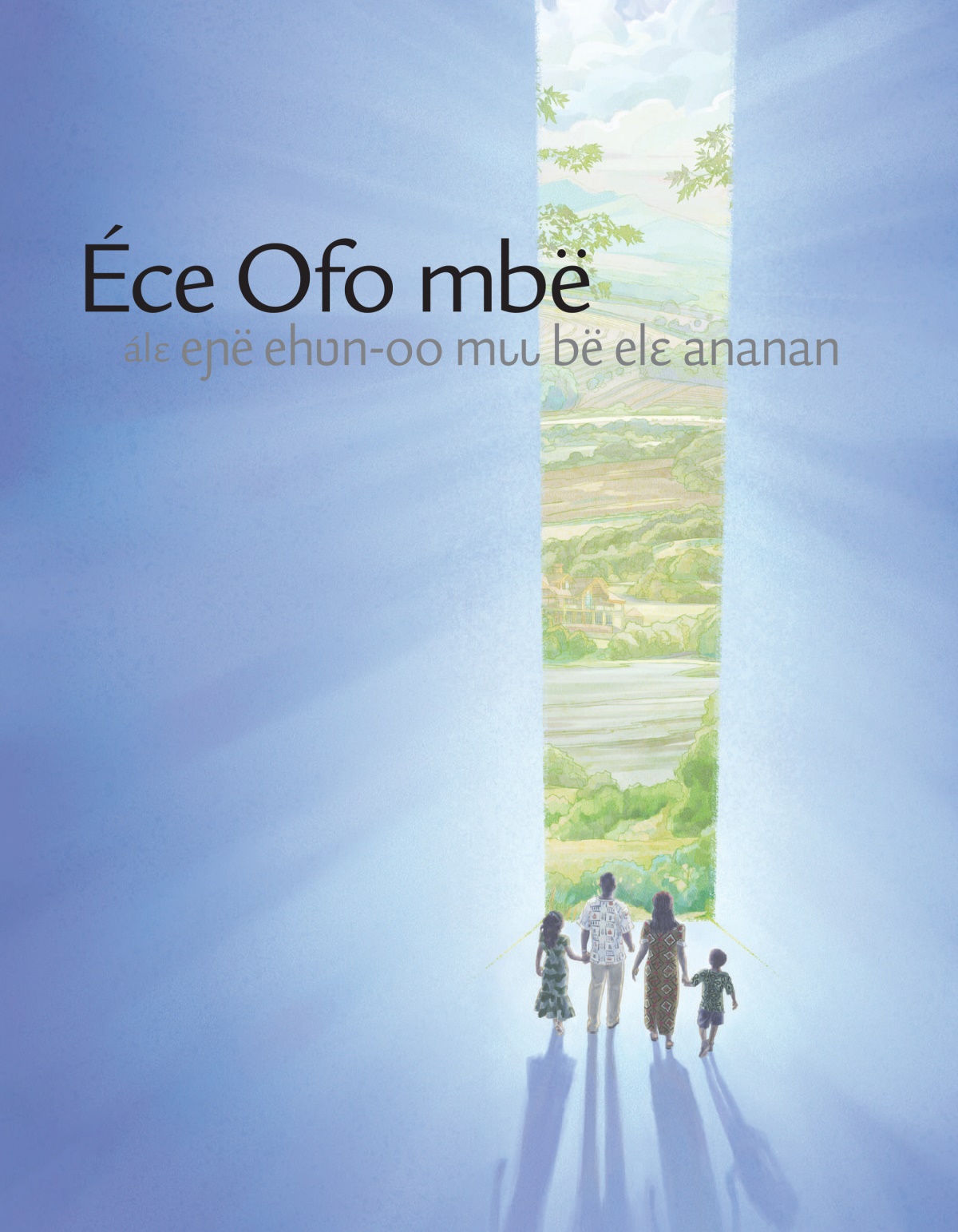 Nakwajɛ ‘Éce Ofo mbë álɛ eɲë ehʋn-oo mɩɩ bë elɛ ananan’ ëë pidɛ.