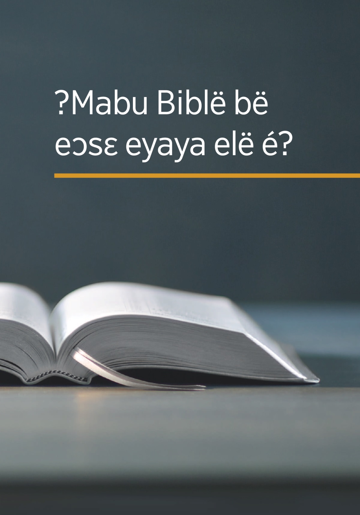 Nakwa ‘?Mabu Biblë bë eɔsɛ eyaya elë é?’