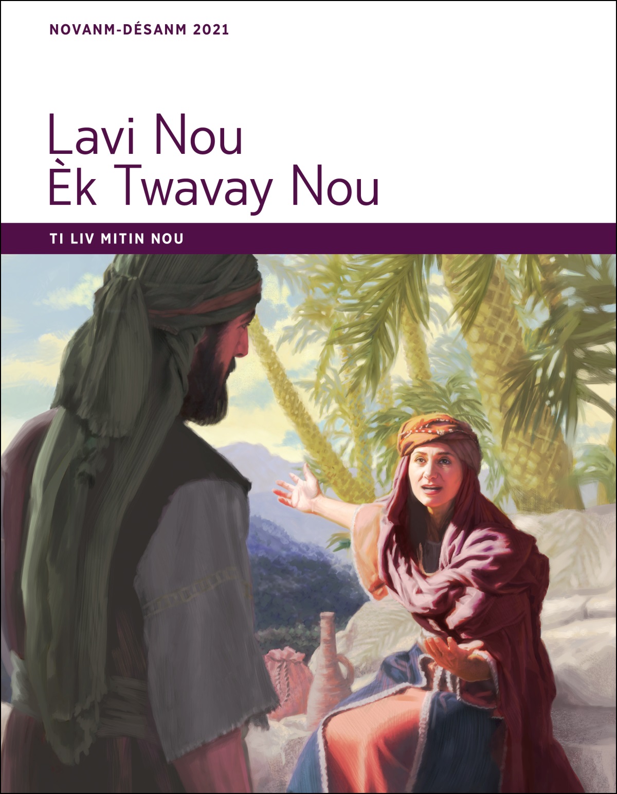 Lavi Nou Èk Twavay Nou—Ti Liv Mitin Nou, Novanm-Désanm 2021.