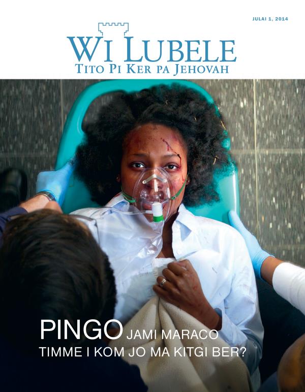 Pok nge Magajin me Wi Lubele, Julai 2014 | Pingo Jami Maraco Timme i Kom Jo ma Kitgi Ber?