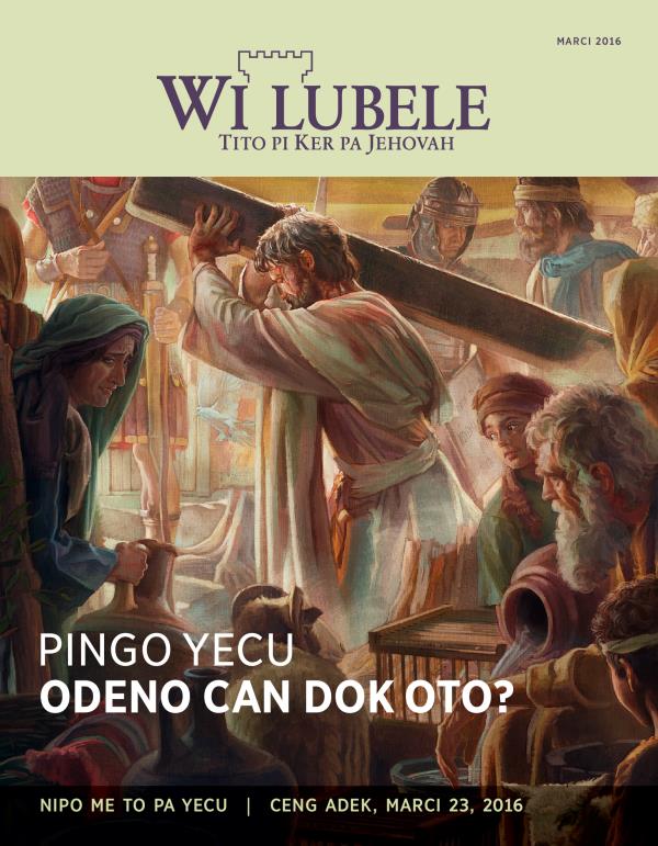 Wi Lubele, Marci 2016 | Pingo Yecu odeno cano dok oto?