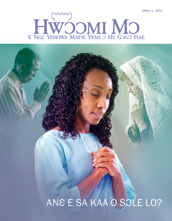 Hwɔɔmi Mɔ Womi Tɛtlɛɛ ɔ Se Mi, April 2014—Anɛ E Sa Kaa O Sɔle Lo?