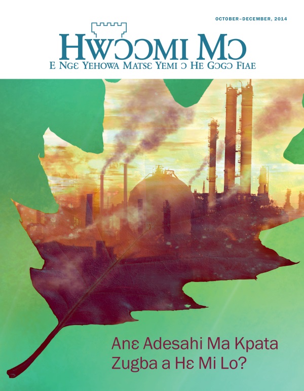 Hwɔɔmi Mɔ Womi Tɛtlɛɛ ɔ Hɛ Mi Munyu, October–December, 2014 | Anɛ Adesahi Ma Kpata Zugba a Hɛ Mi Lo?