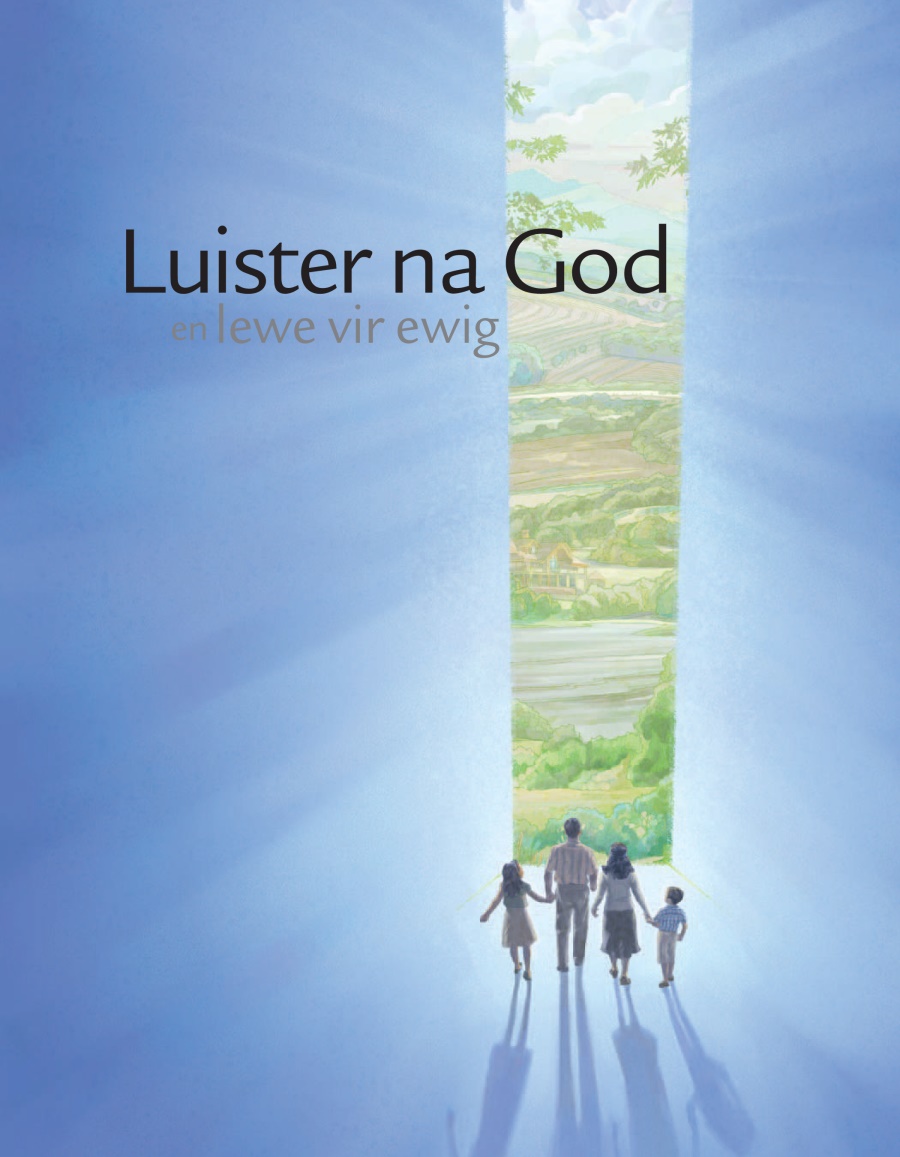 Luister na God en lewe vir ewig