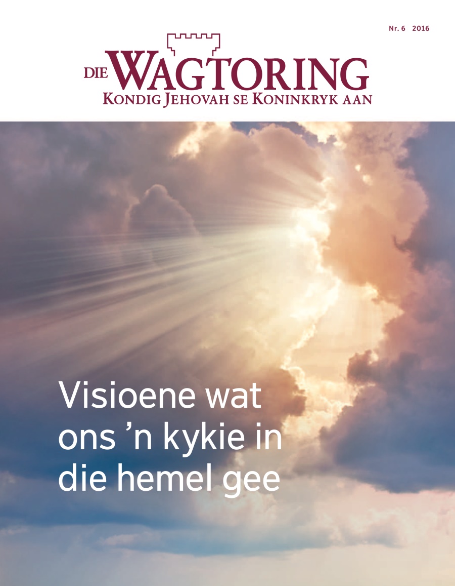 Die Wagtoring Nr. 6 2016 | Visioene wat ons ’n kykie in die hemel gee