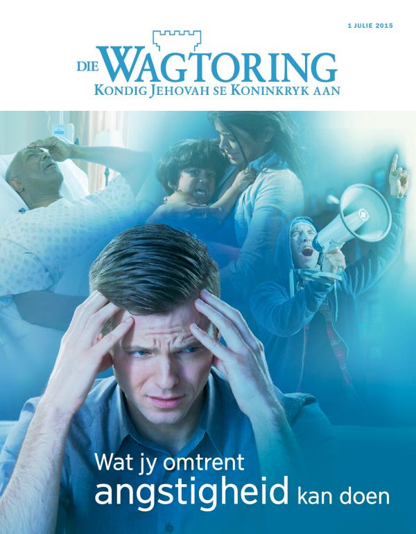 Voorblad van die Wagtoring, Julie 2015 | Wat jy omtrent angstigheid kan doen