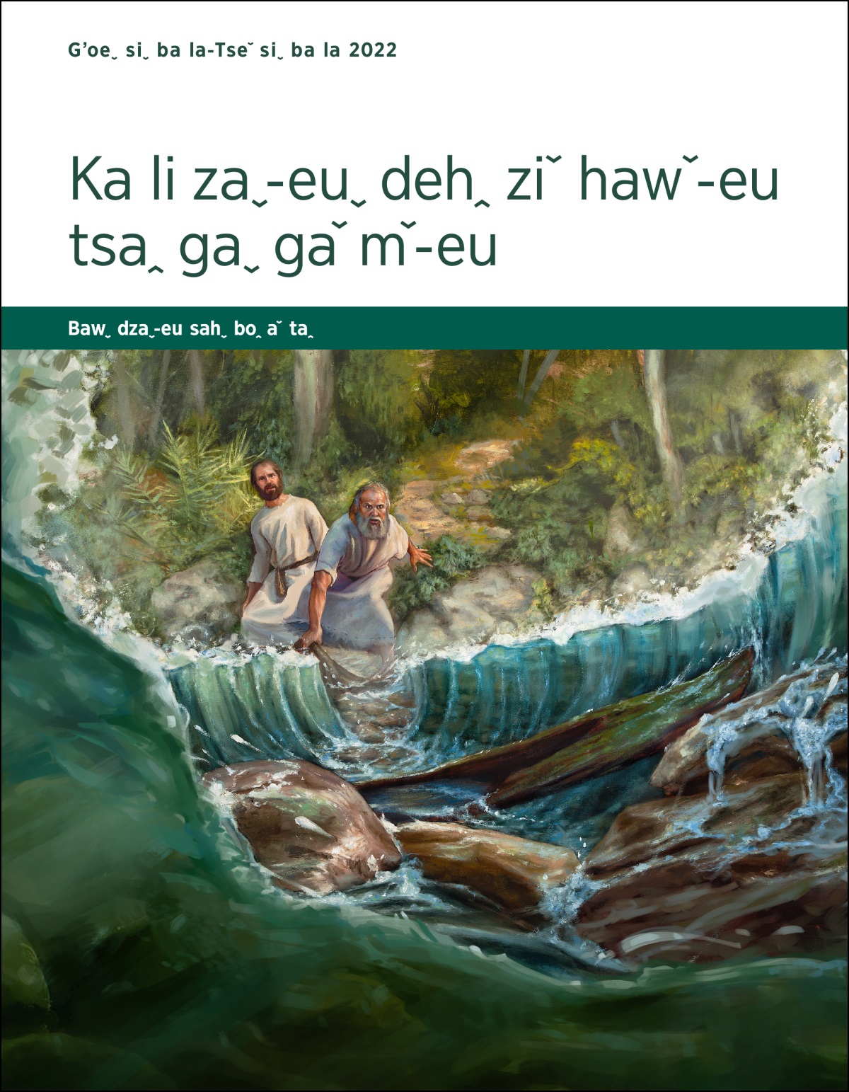 Ka li zaˬ˗euˬ dehꞈ ziˇ hawˇ˗eu tsaꞈ gaˬ˗eu gaˇ mˇ˗eu—2022 kʼoꞈ, Gʼoeˬ siˬ ba la˗ahˇ neh Tseˇ siˬ ba la˗ahˇ zmˬ˗eu bawˬ dzaˬ˗eu sahˬ boꞈ aˇ taꞈ.