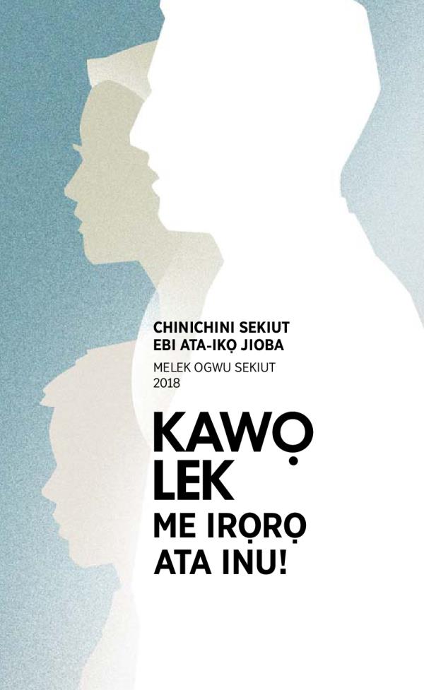 Ikpa Oneen̄ eyi 2017-2018 Chinichini Sekiut​—⁠Melek Ogwu Sekiut