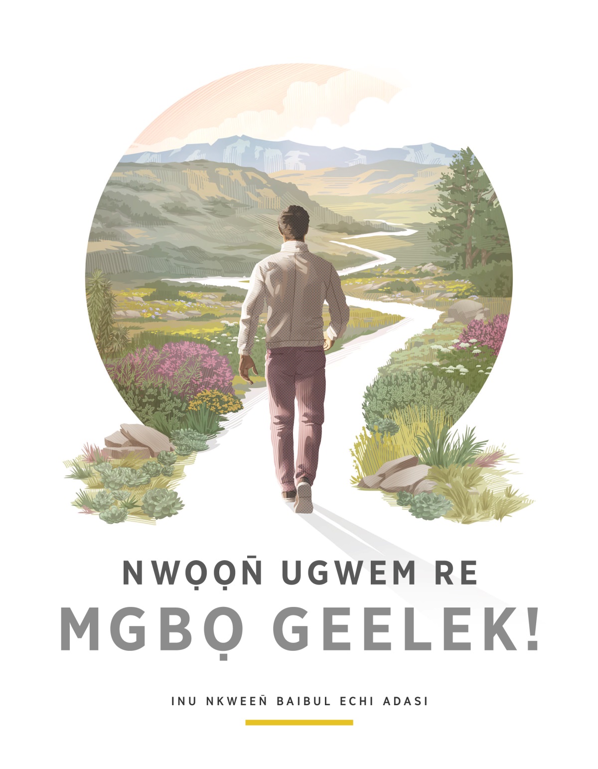 Nwọọn̄ Ugwem Re Mgbọ Geelek!—Inu Nkween̄ Baibul Echi Adasi. Ogwu enerieen̄ obene ikije me oniin̄ ujuja uti mè ogoon̄ okanabe mgbọ efet okiwut.
