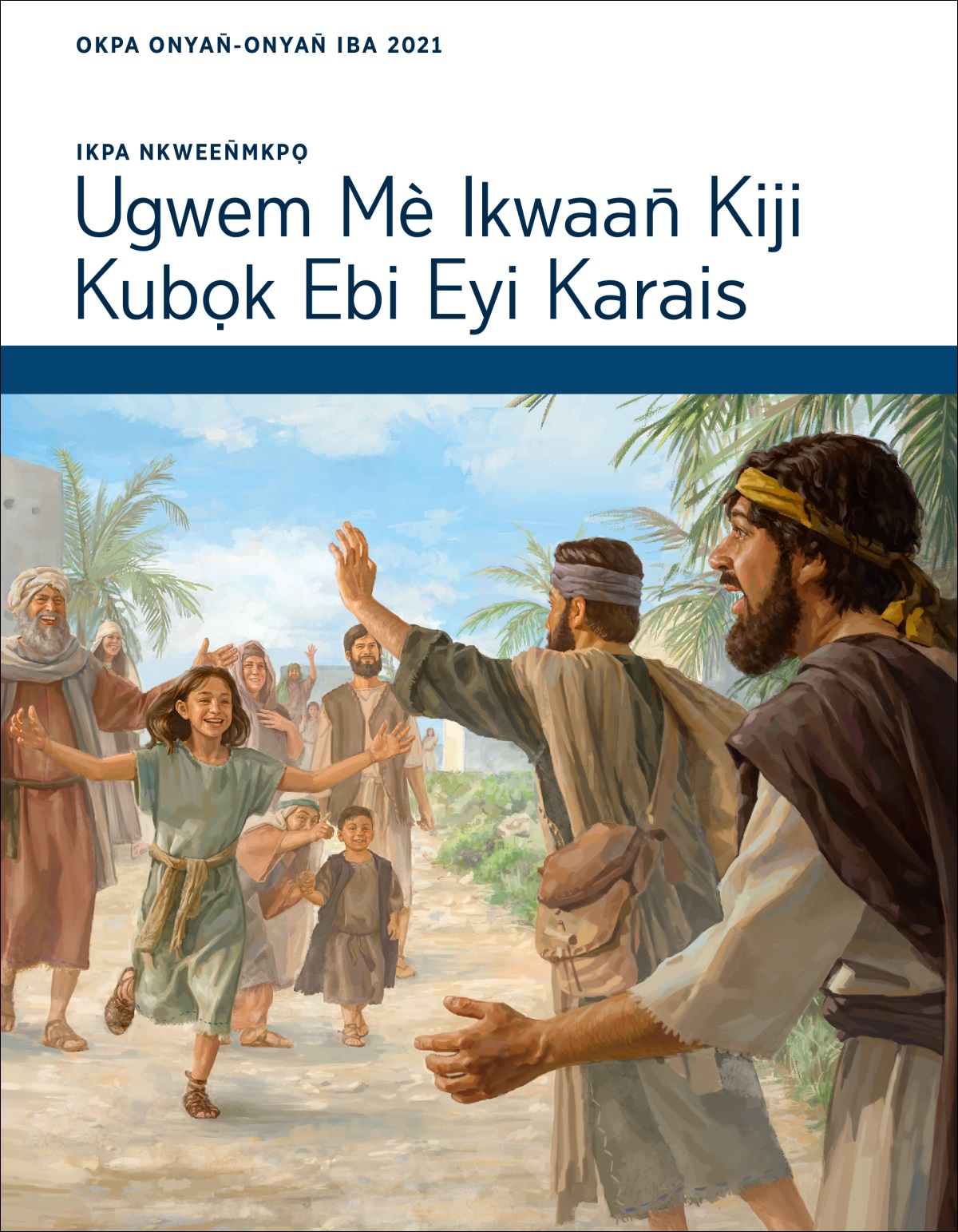Ikpa Nkween̄mkpọ—Ugwem mè Ikwaan̄ Kiji Kubọk Ebi Eyi Karais, Okpa Onyan̄-Onyan̄ Iba 2021.