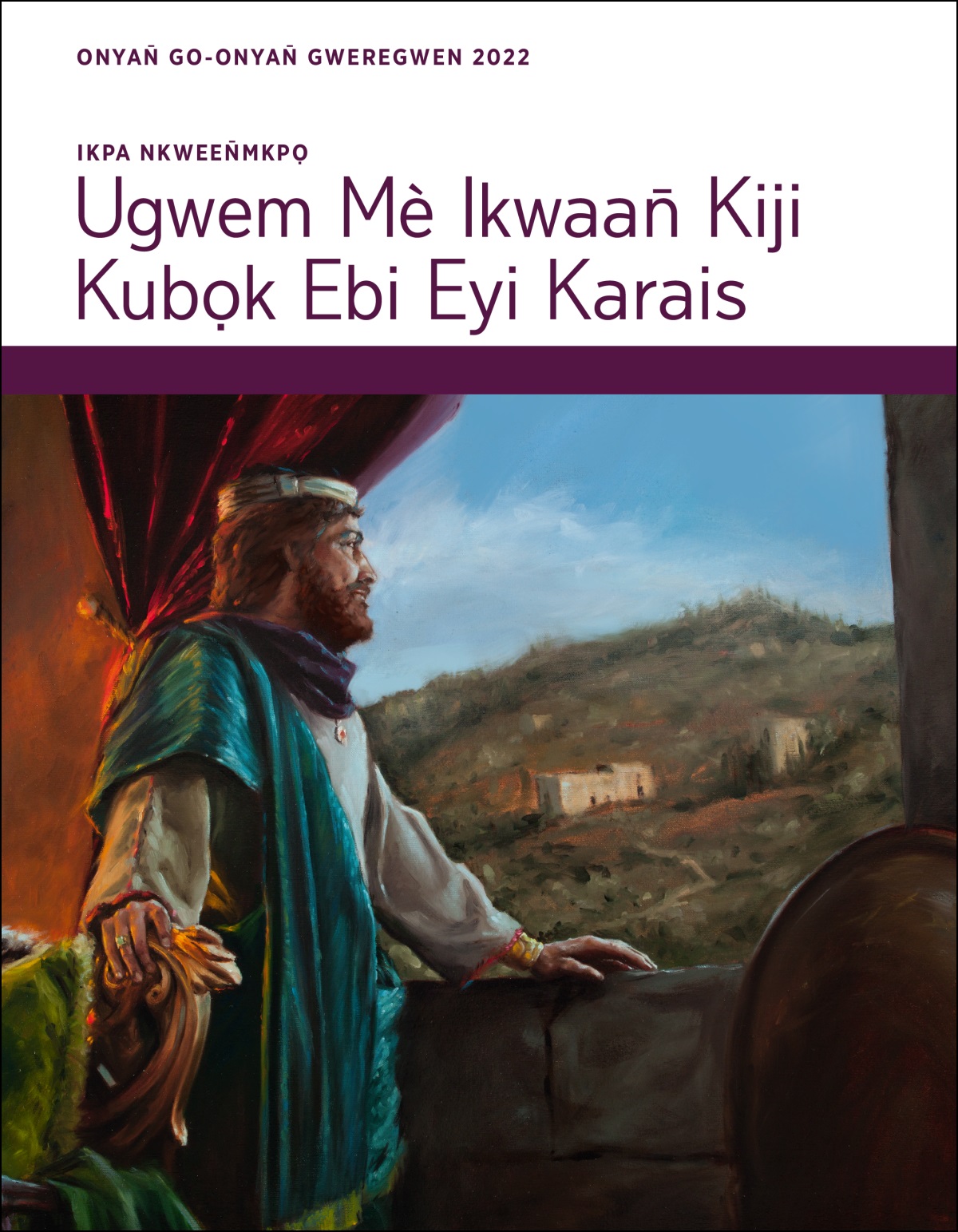 Ikpa Nkween̄mkpọ—Ugwem Mè Ikwaan̄ Kiji Kubọk Ebi Eyi Karais, Onyan̄ Go-Onyan̄ Gweregwen 2022.