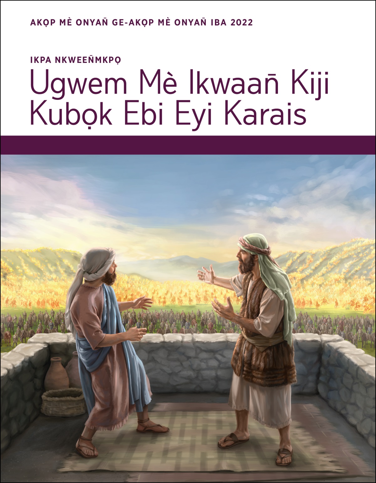 Ikpa Nkween̄mkpọ—Ugwem Mè Ikwaan̄ Kiji Kubọk Ebi Eyi Karais, Akọp Mè Onyan̄ Ge-Akọp Mè Onyan̄ Iba 2022.