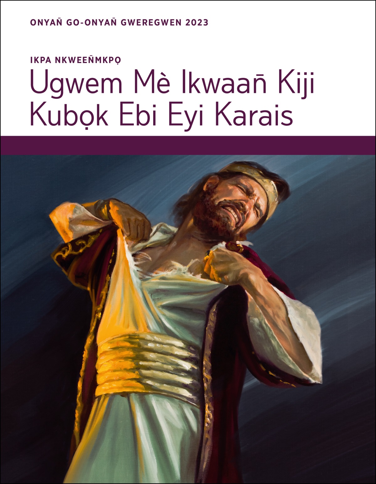 Ikpa Nkween̄mkpọ—Ugwem Mè Ikwaan̄ Kiji Kubọk Ebi Eyi Karais, Onyan̄ Go-Onyan̄ Gweregwen 2023.