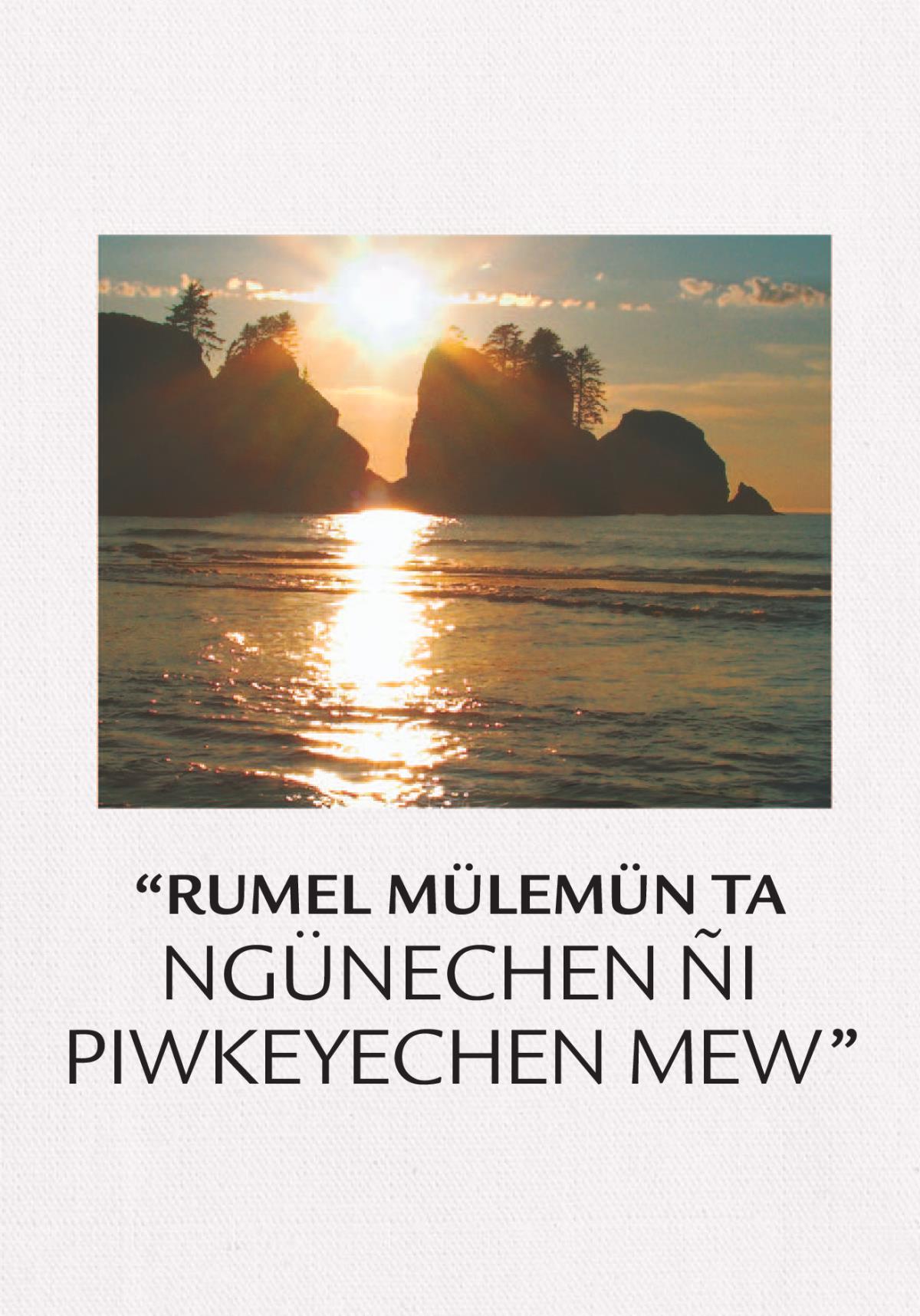Rumel mülemün ta Ngünechen ñi piwkeyechen mew