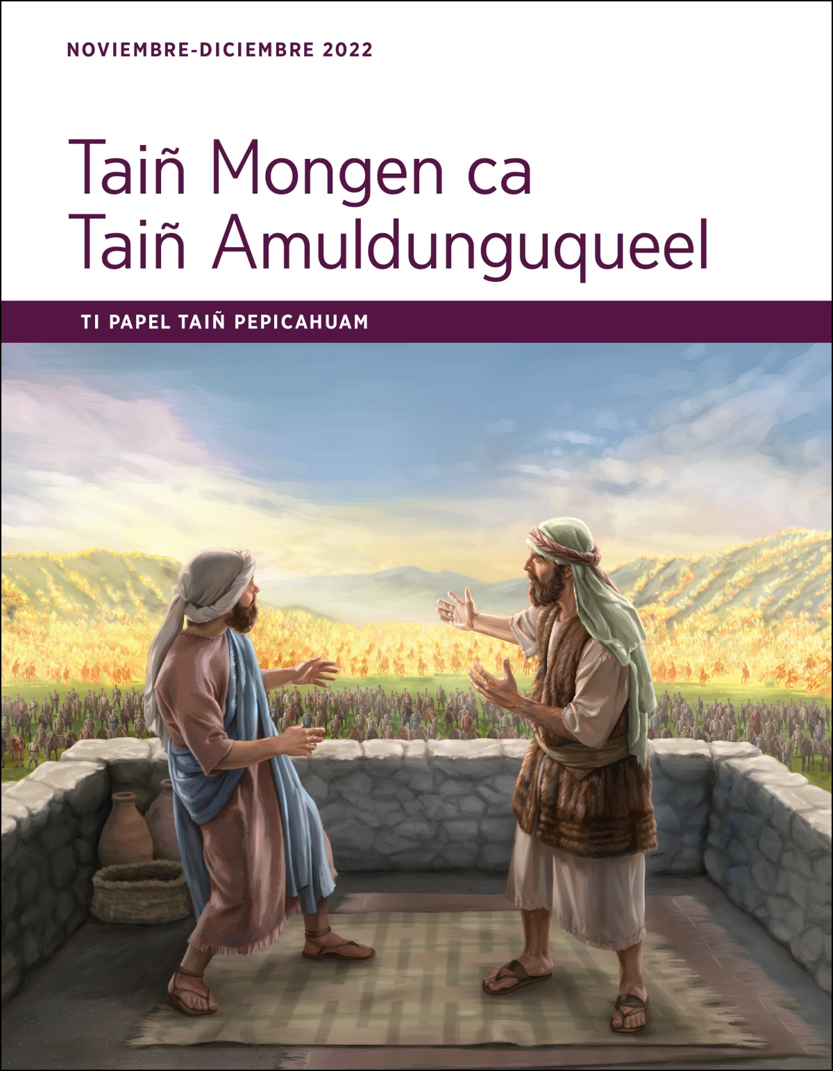Taiñ Mongen ca Taiñ Amuldunguqueel, ti papel taiñ pepicahuam noviembre-diciembre 2022.