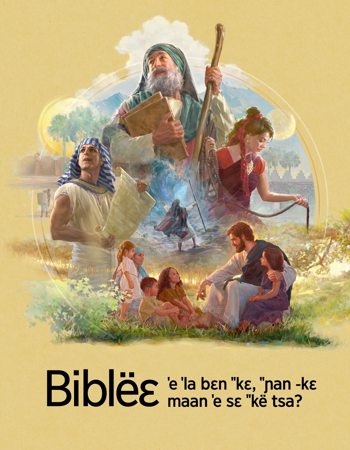 Biblëɛ ˈe ˈla bɛn ˈˈkɛ, ˈˈɲan -kɛ maan ˈe sɛ ˈˈkë tsa?