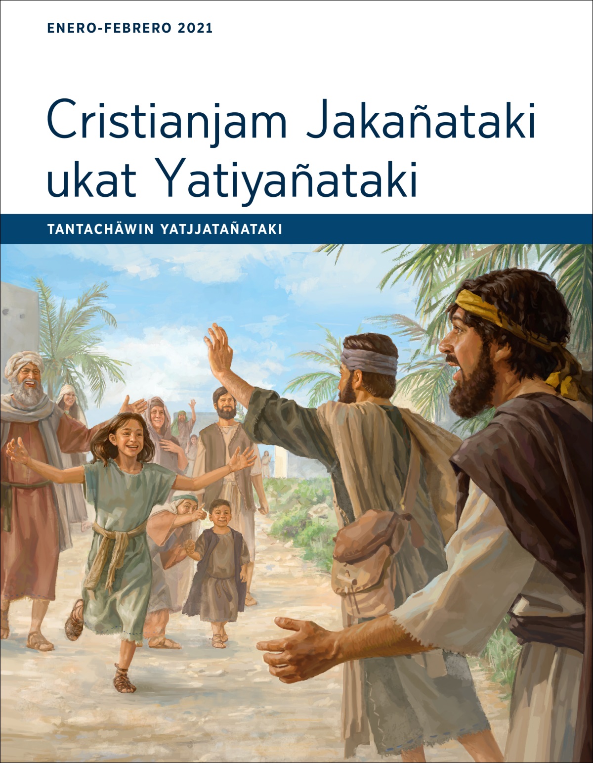 Cristianjam Jakañataki ukat Yatiyañataki: Tantachäwin yatjjatañataki (enero-febrero 2021)
