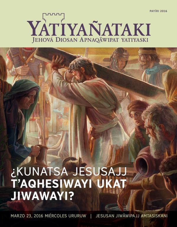 Yatiyañataki revista, PAYÏRI 2016 | ¿Kunatsa Jesusajj jiwawayi?