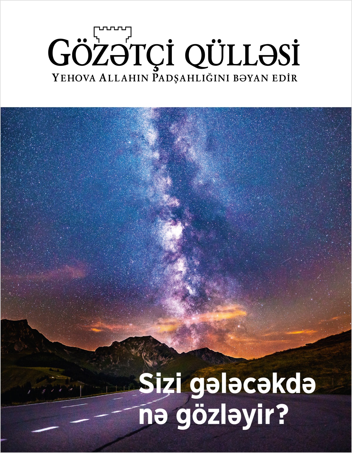 Gözətçi qülləsi jurnalı, № 2, 2018 | Sizi gələcəkdə nə gözləyir?