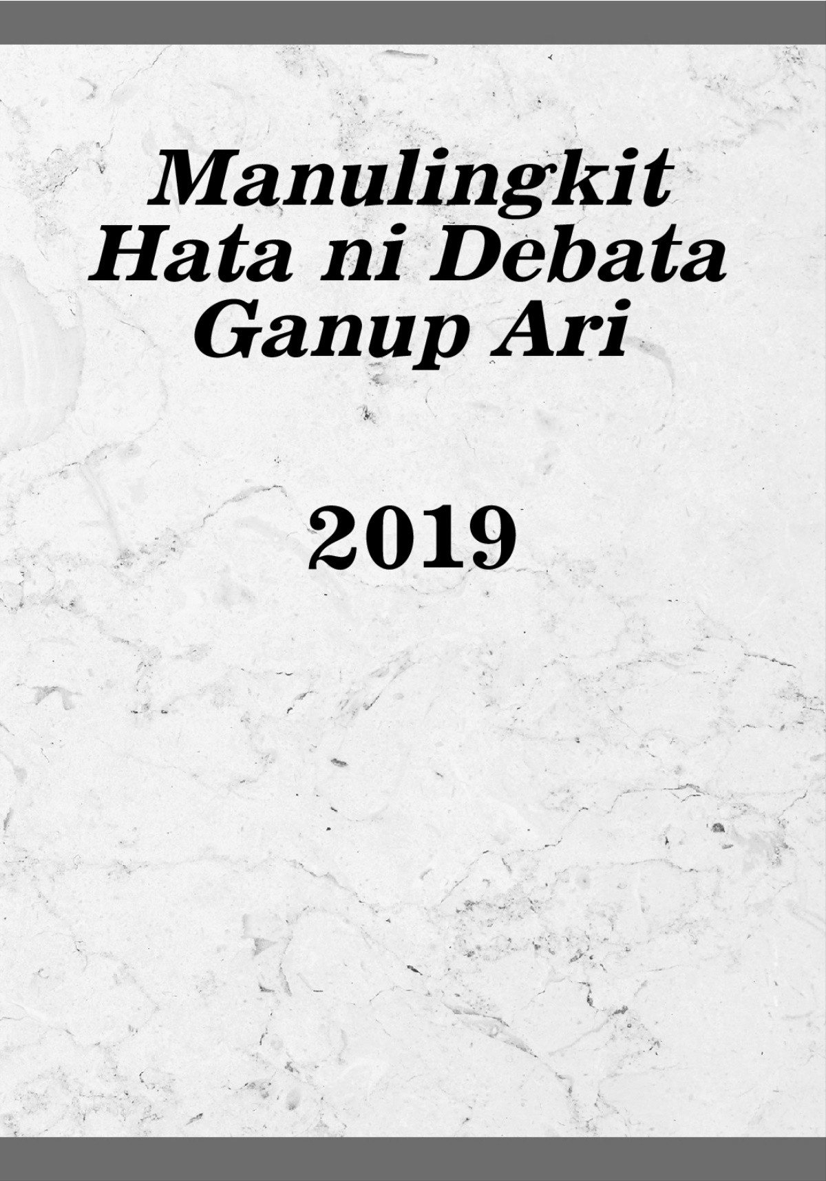 Manulingkit Hata ni Debata Ganup Ari—2019