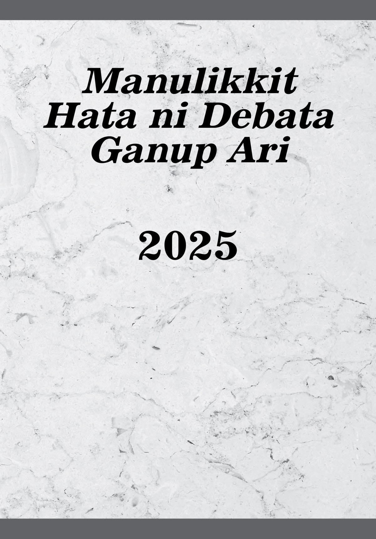 Manulikkit Hata ni Debata Ganup Ari​—2025