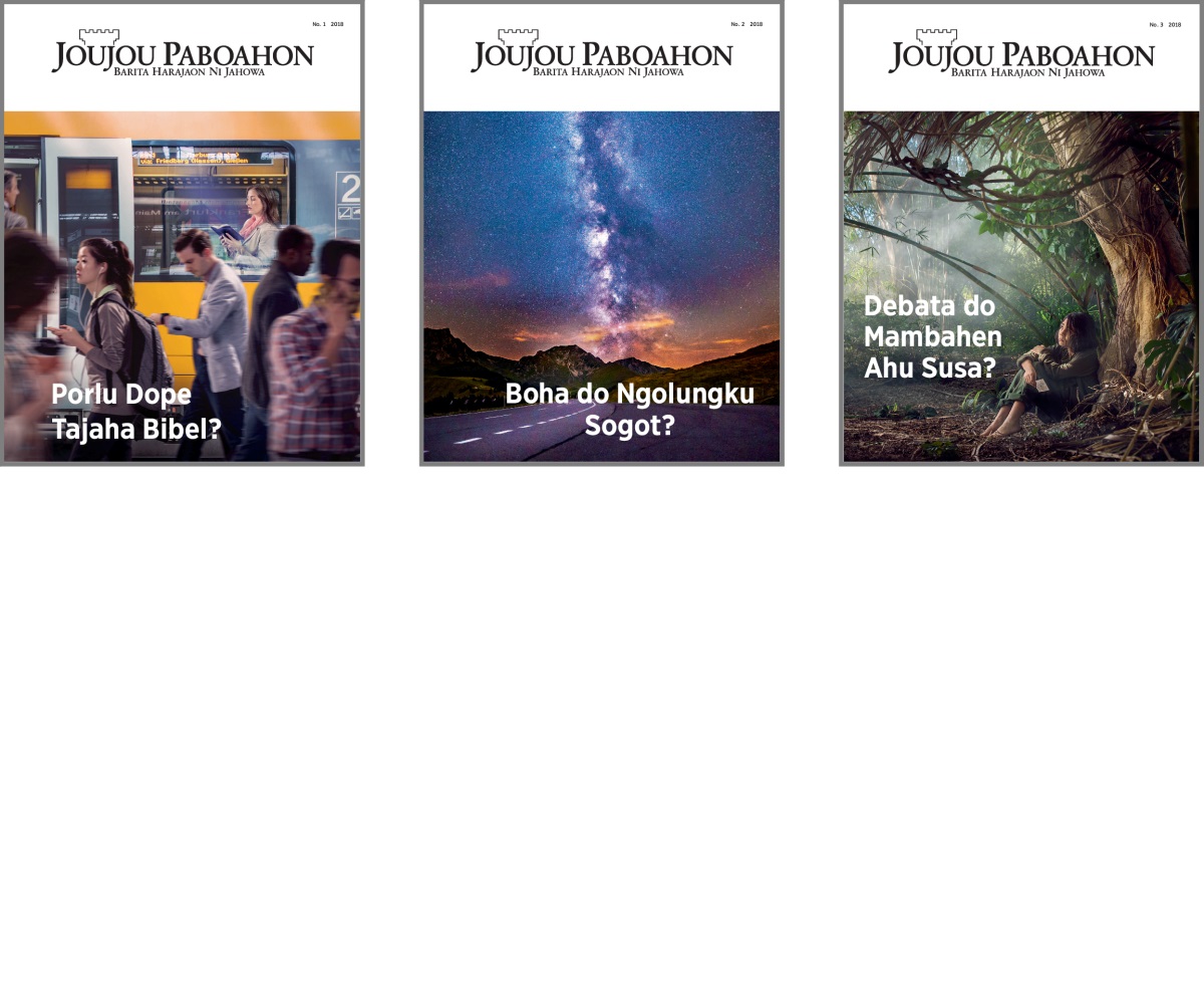 Gambar: Sampul ni ‘Joujou Paboahon’ 2018. 1. ‘Porlu Dope Tajaha Bibel?’ 2. ‘Boha do Ngolungku Sogot?’ 3. ‘Debata do Mambahen Ahu Susa?’