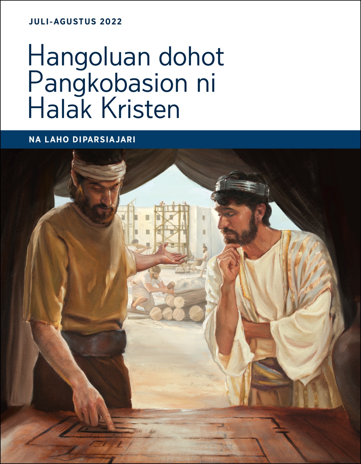 Hangoluan dohot Pangkobasion ni Halak Kristen​—Na Laho Diparsiajari, Juli-Agustus 2022.
