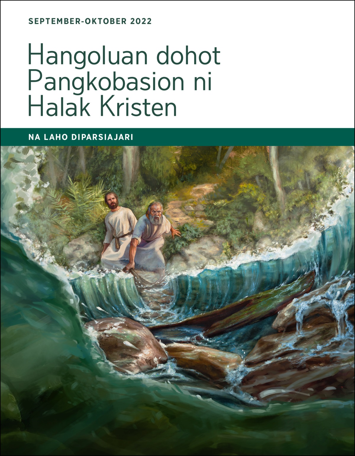 Hangoluan dohot Pangkobasion ni Halak Kristen​—Na Laho Diparsiajari, September-Oktober 2022.