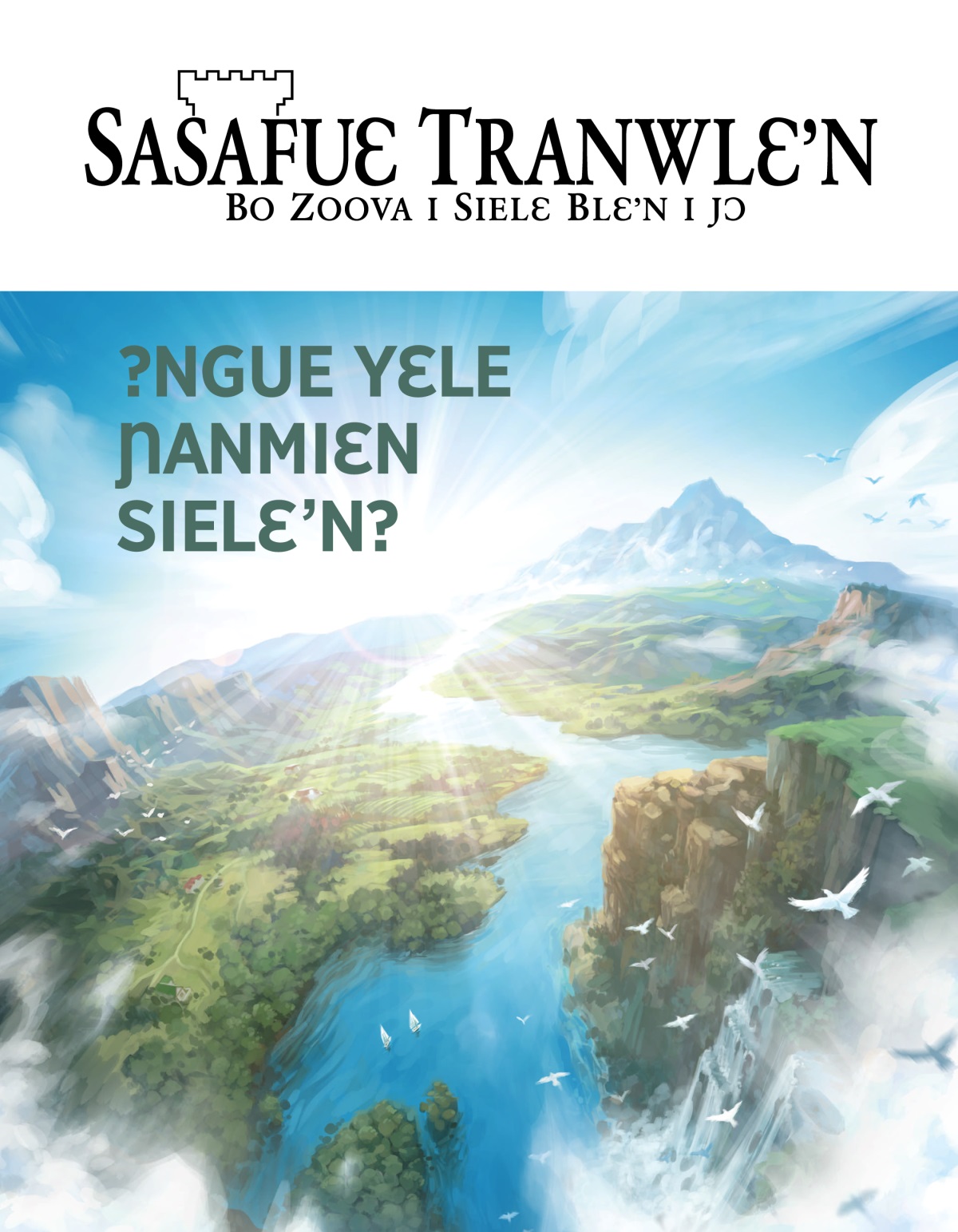 Fluwa “Sasafuɛ Tranwlɛ’n” ng’ɔ suan “?Ngue yɛle Ɲanmiɛn Sielɛ’n?” i desɛn.