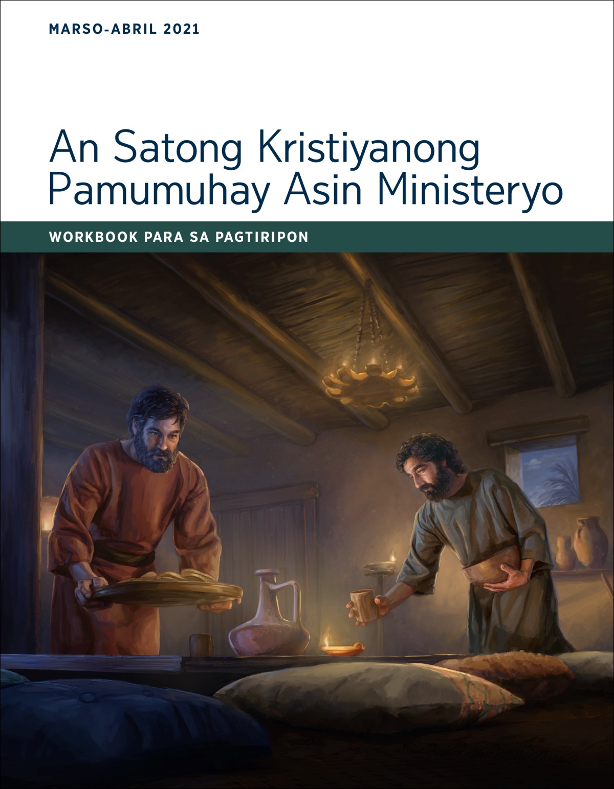 An Satong Kristiyanong Pamumuhay Asin Ministeryo​—⁠Workbook Para sa Pagtiripon, Marso-Abril 2021.