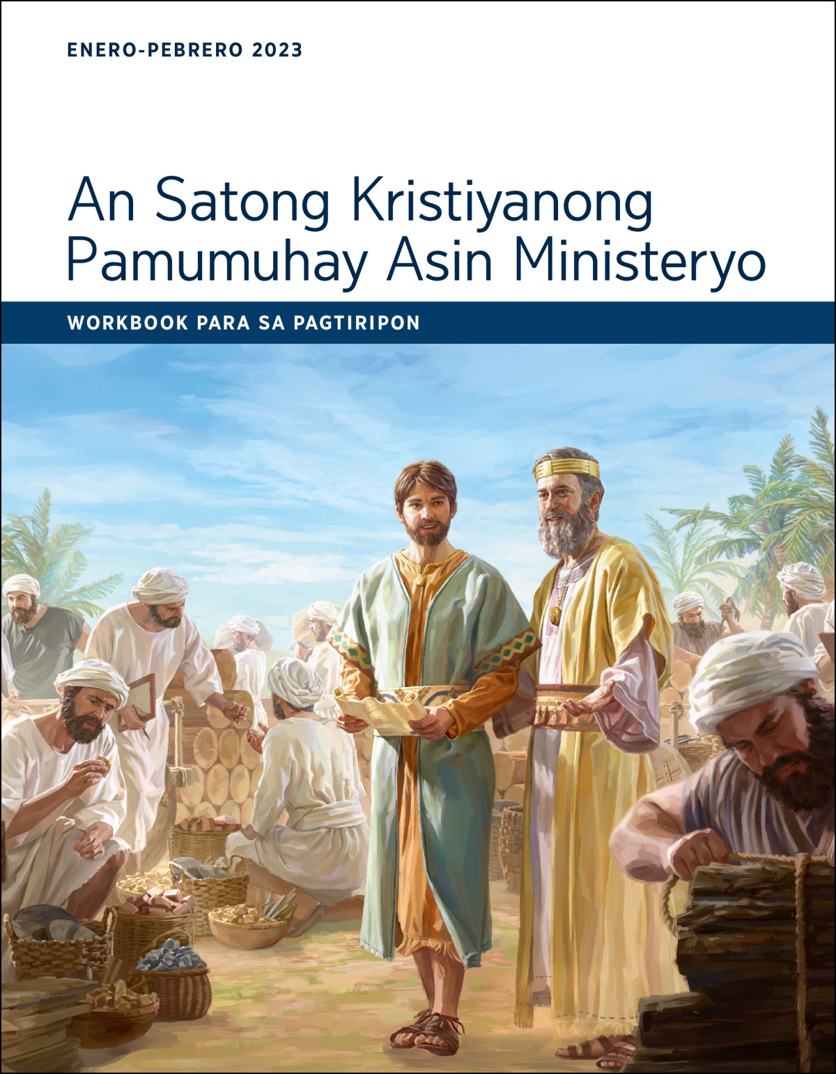 Ang Aton Cristianong Pagkabuhi kag Pagministeryo—Workbook Para sa Miting, Enero-Pebrero 2023.