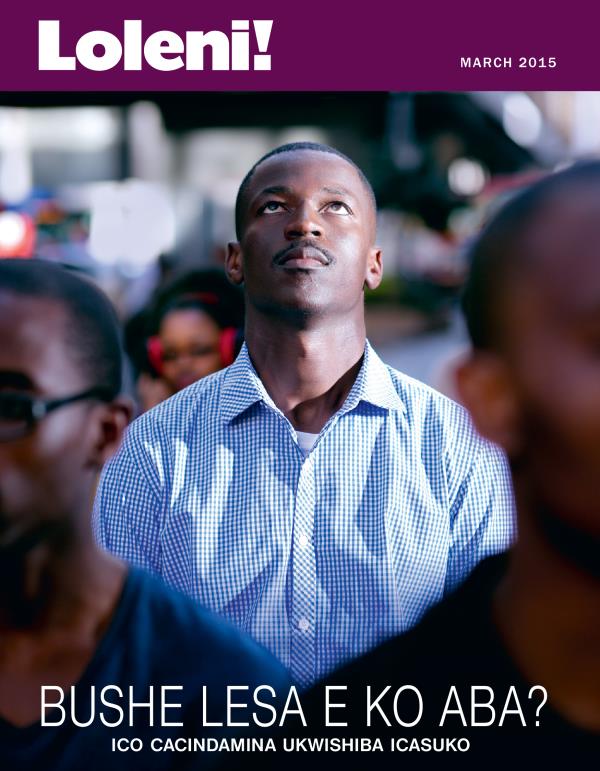 Inkupo ya Loleni! Magazini, March 2015 | Bushe Lesa E ko Aba? Ico Cacindamina Ukwishiba Icasuko