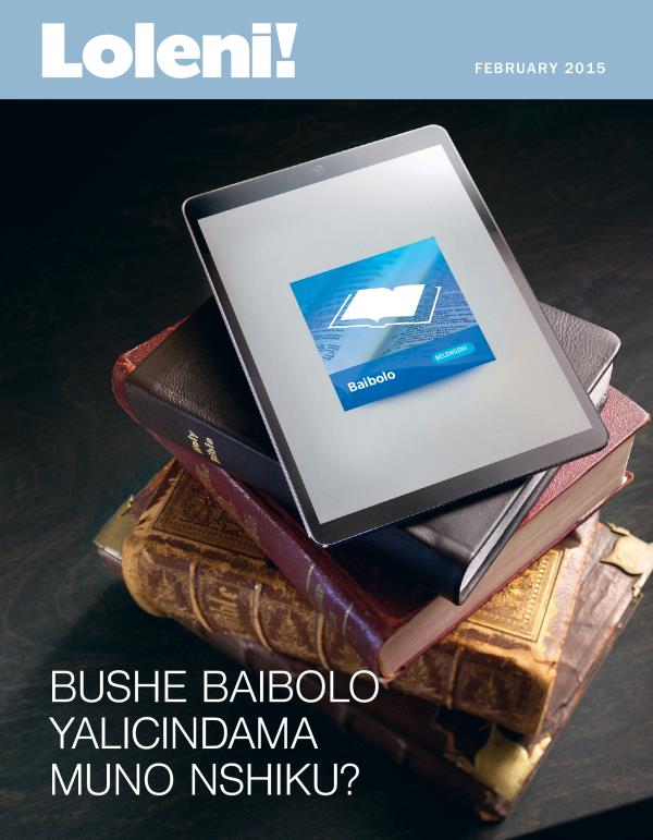 Inkupo ya Loleni! Magazini, February 2015 | Bushe Baibolo Yalicindama Muno Nshiku?