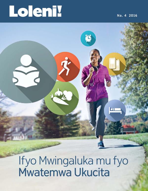 Magazini ya Loleni! Na. 4 2016 | Ifyo Mwingaluka mu fyo Mwatemwa Ukucita