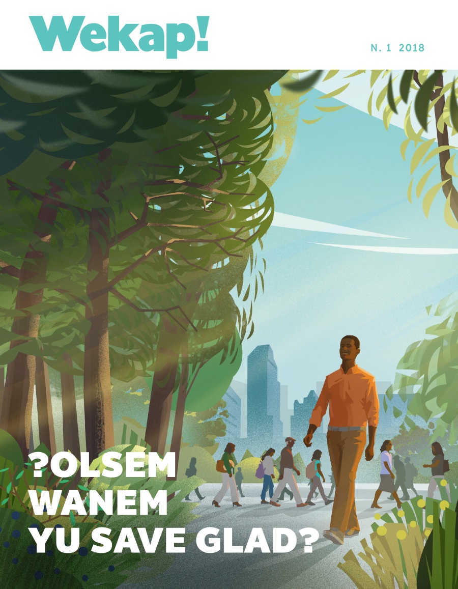 Wekap! N. 1 2018 | ?Olsem Wanem Yu Save Glad?