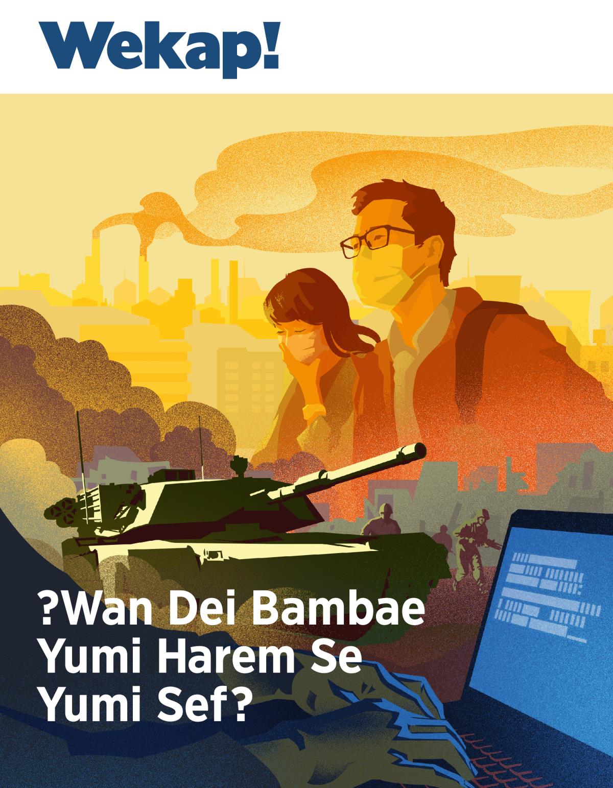 Wekap! N. 1 2019 | ?Wan Dei Bambae Yumi Harem Se Yumi Sef?