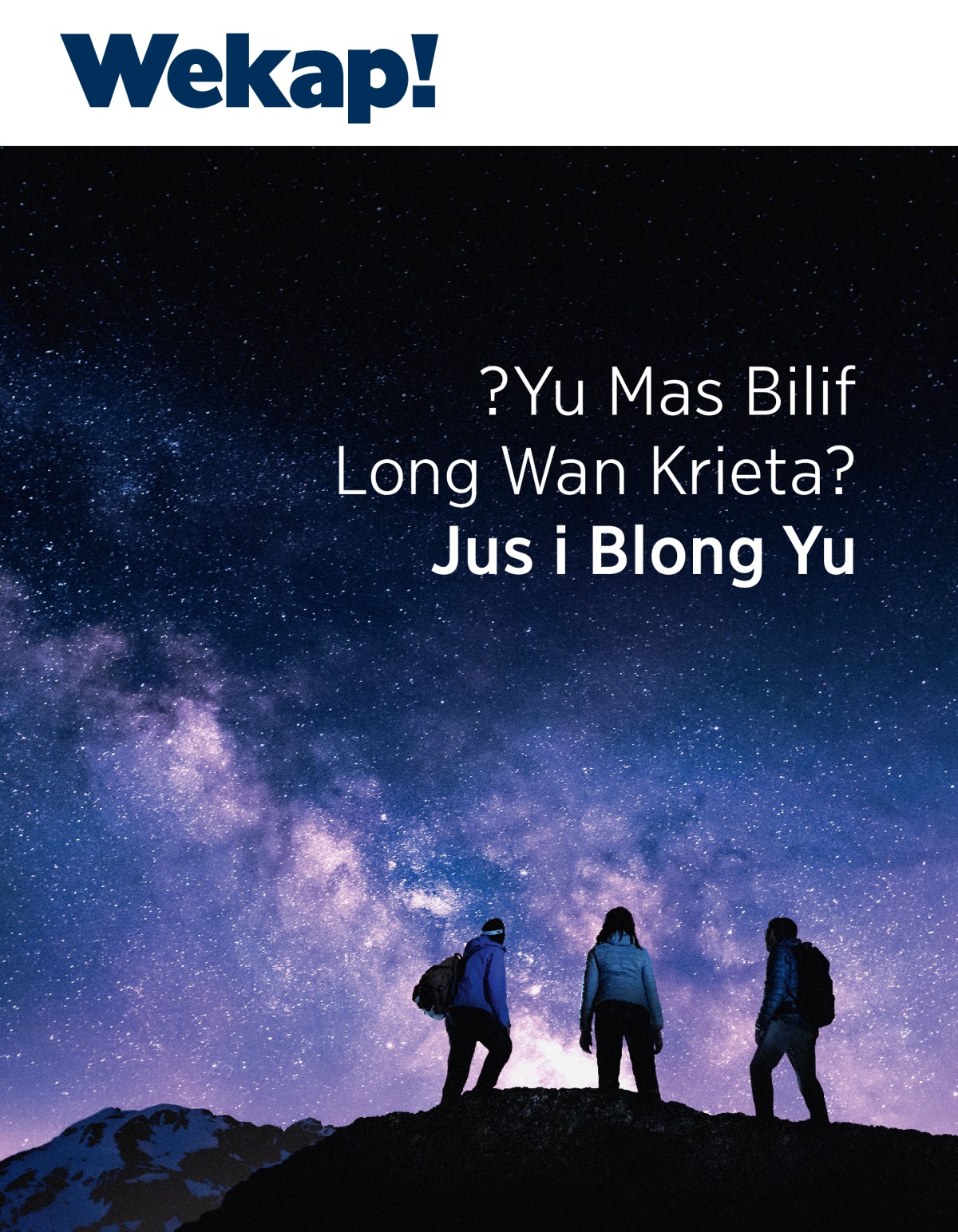 Wekap! Magasin, N. 3 2021 | ?Yu Mas Bilif Long Wan Krieta? Jus i Blong Yu.