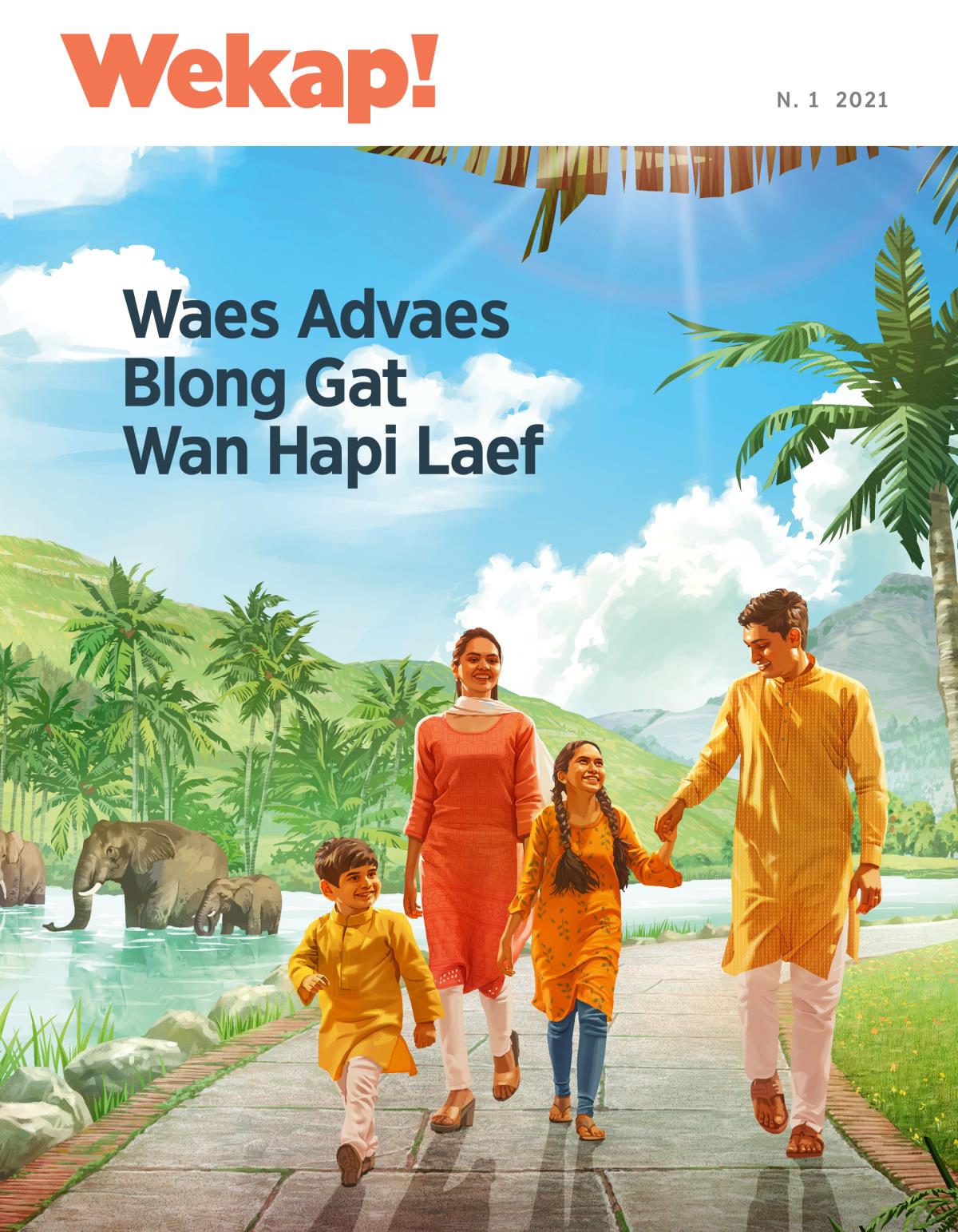 Wekap! Magasin, N. 1 2021 | Waes Advaes Blong Gat Wan Hapi Laef.