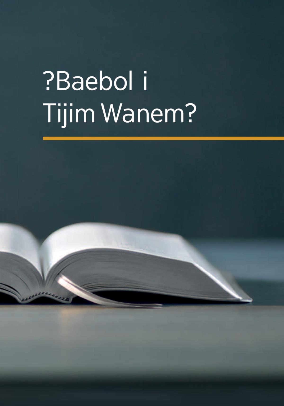 ?Baebol i Tijim Wanem?