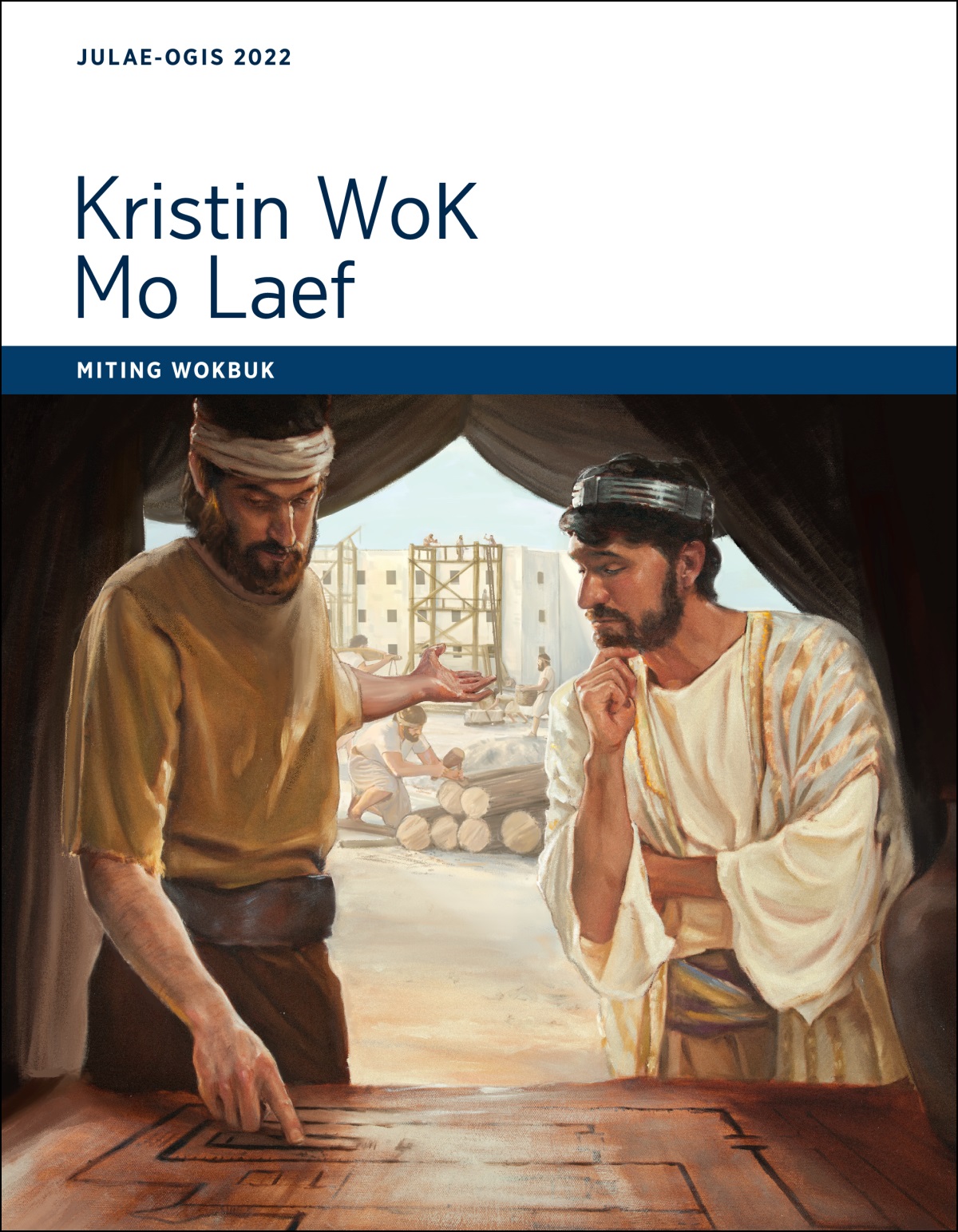 Kristin Wok Mo Laef—Miting Wokbuk, Julae-Ogis 2022.