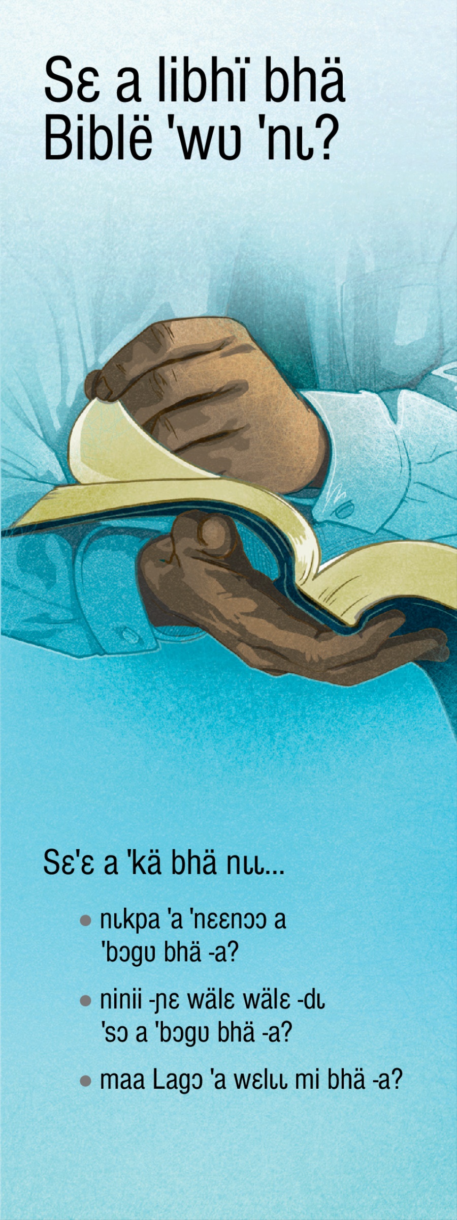 Sɛ a ˈlibhï bhä biblë ˈwʋ ˈnɩ?