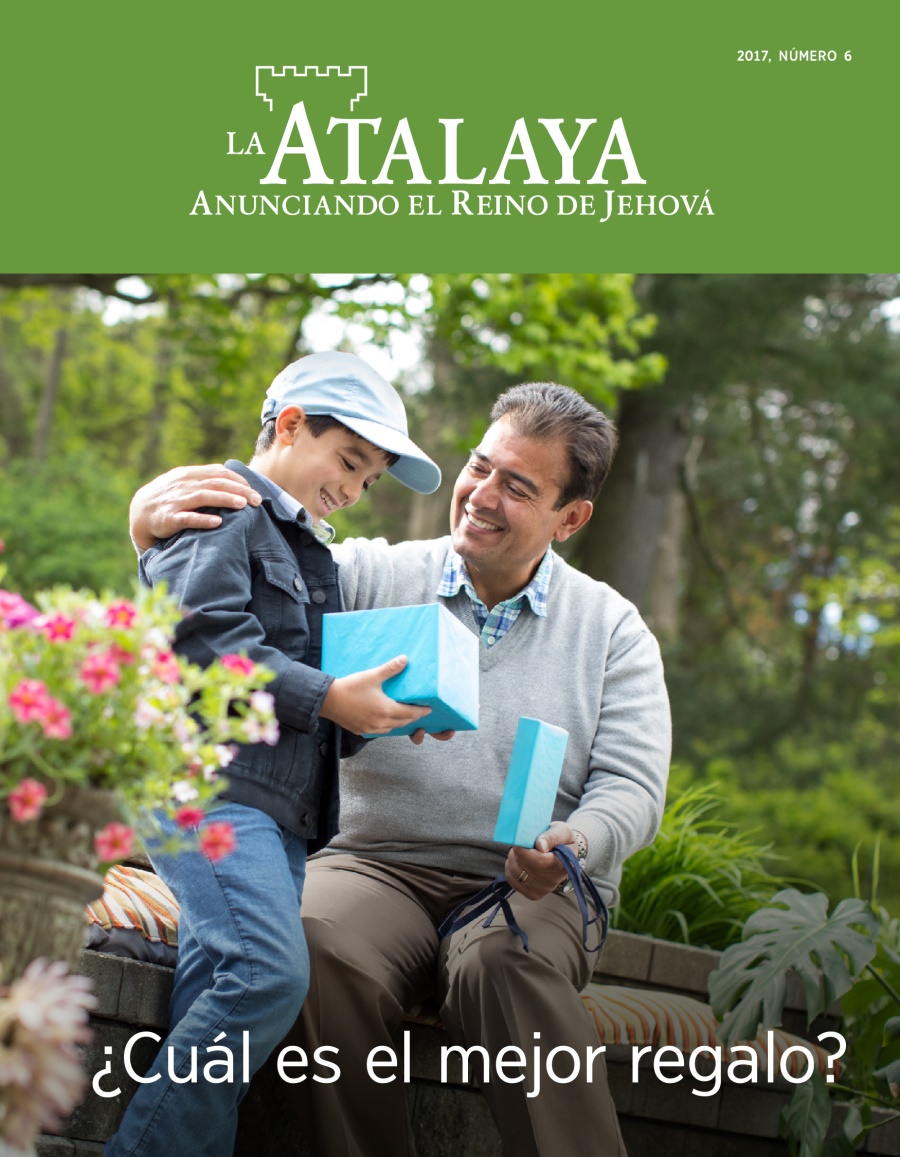 La Atalaya Núm. 6 2017 | ¿Cuál es el mejor regalo?