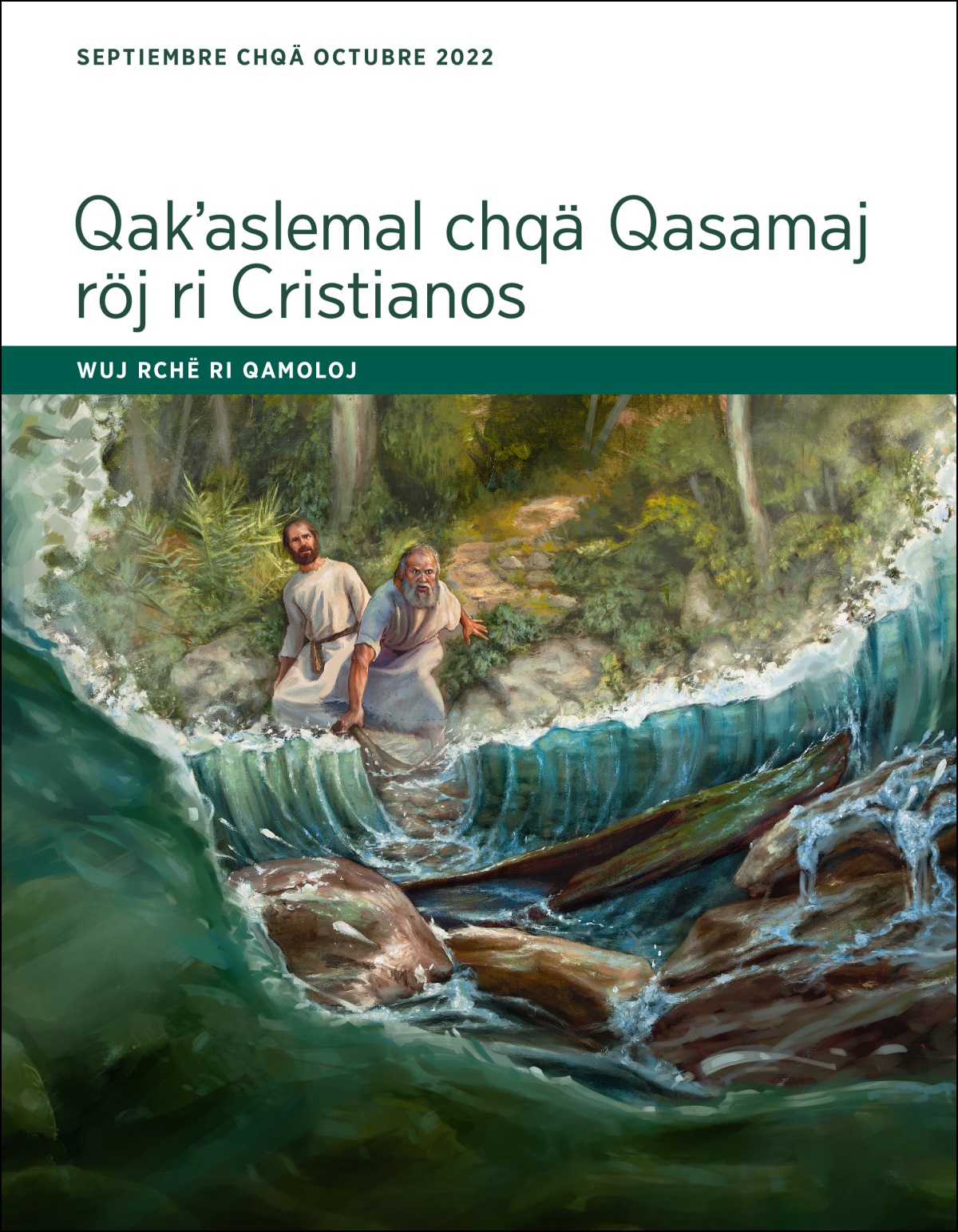 Wuj rchë ri qamoloj Qakʼaslemal chqä Qasamaj röj ri Cristianos (septiembre y octubre, 2022).