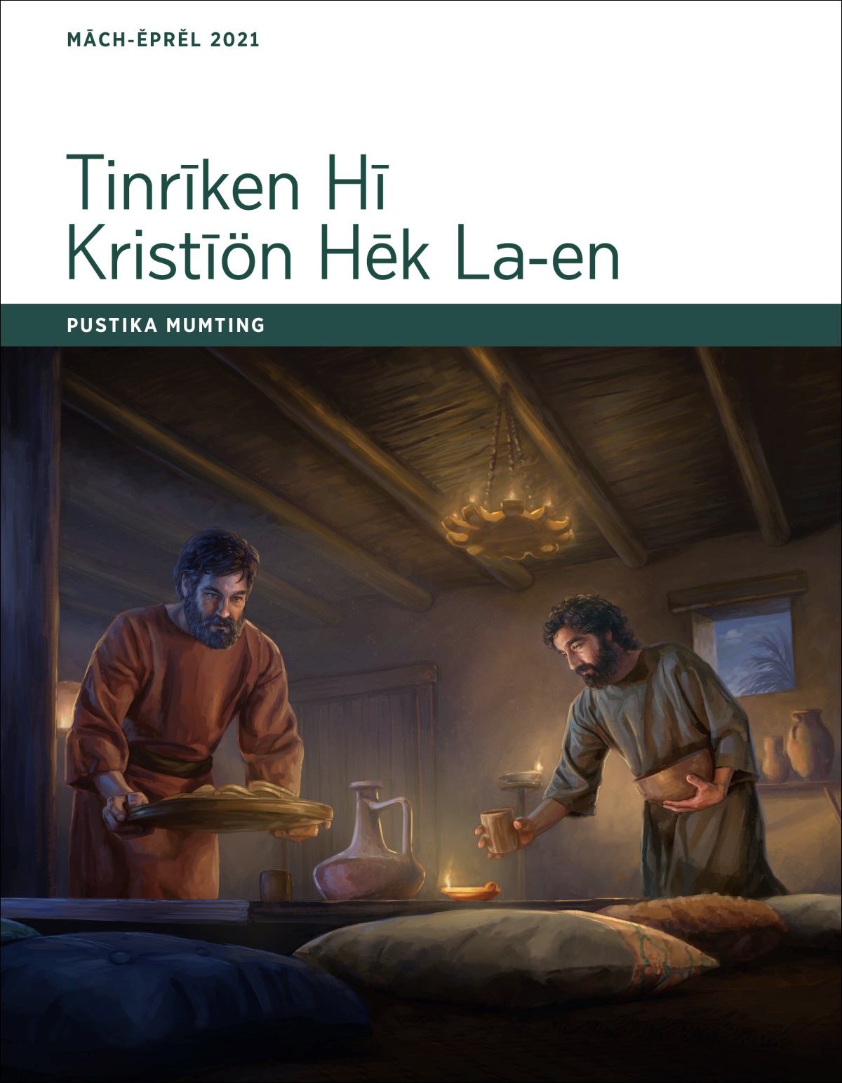 Tinrīken Hī Kristīön hēk La-en—Pustika Mumting, Māch-Ĕprěl 2021.