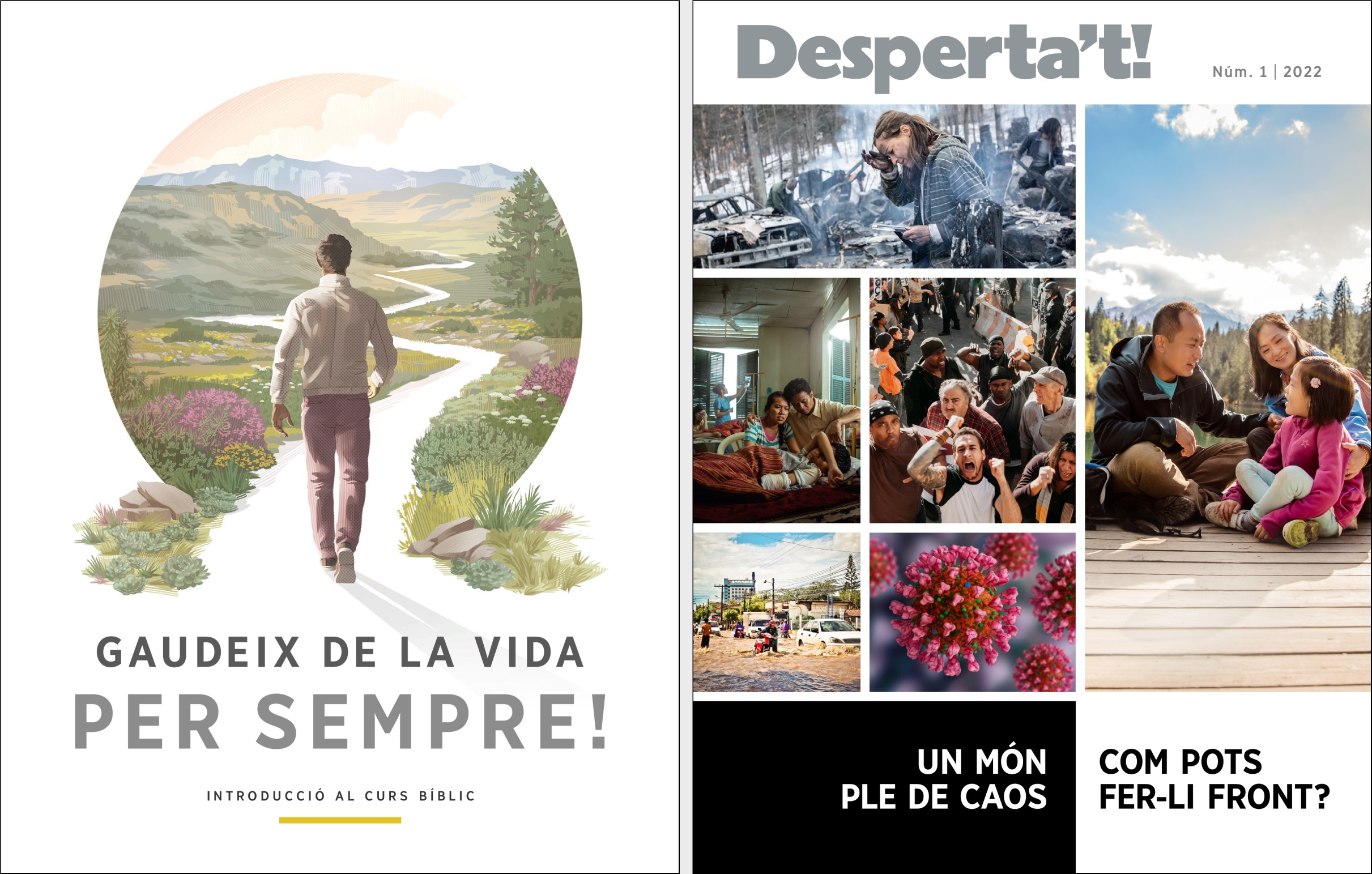 El fullet «Gaudeix de la vida per sempre!» i la revista «Desperta’t!» núm. 1 de 2022.