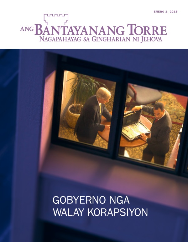 Hapin sa Magasing Ang Bantayanang Torre, Enero 2015 | Gobyerno nga Walay Korapsiyon