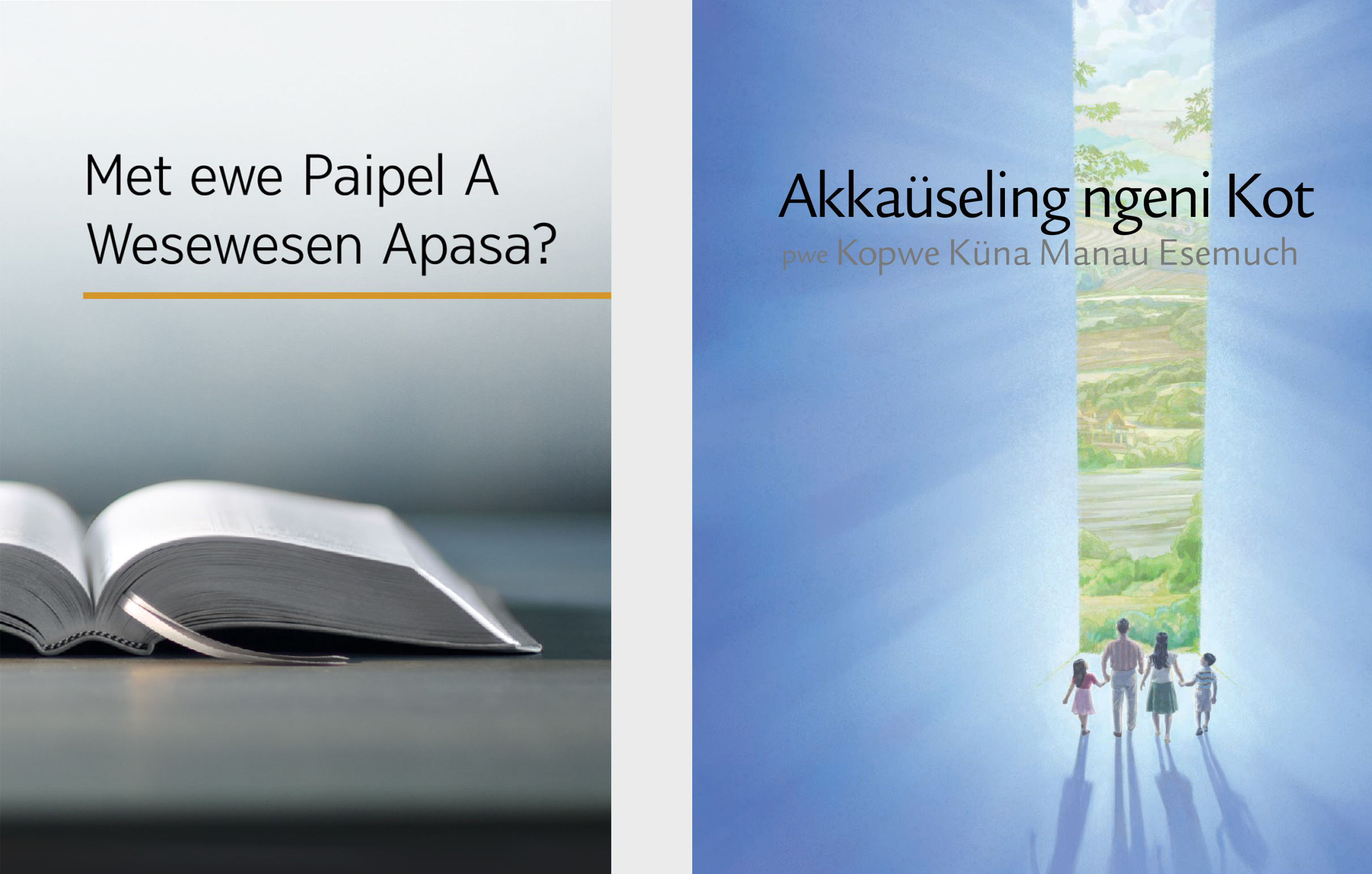 ‘Met ewe Paipel A Wesewesen Apasa?’ me ‘Akkaüseling ngeni Kot pwe Kopwe Küna Manau Esemuch’