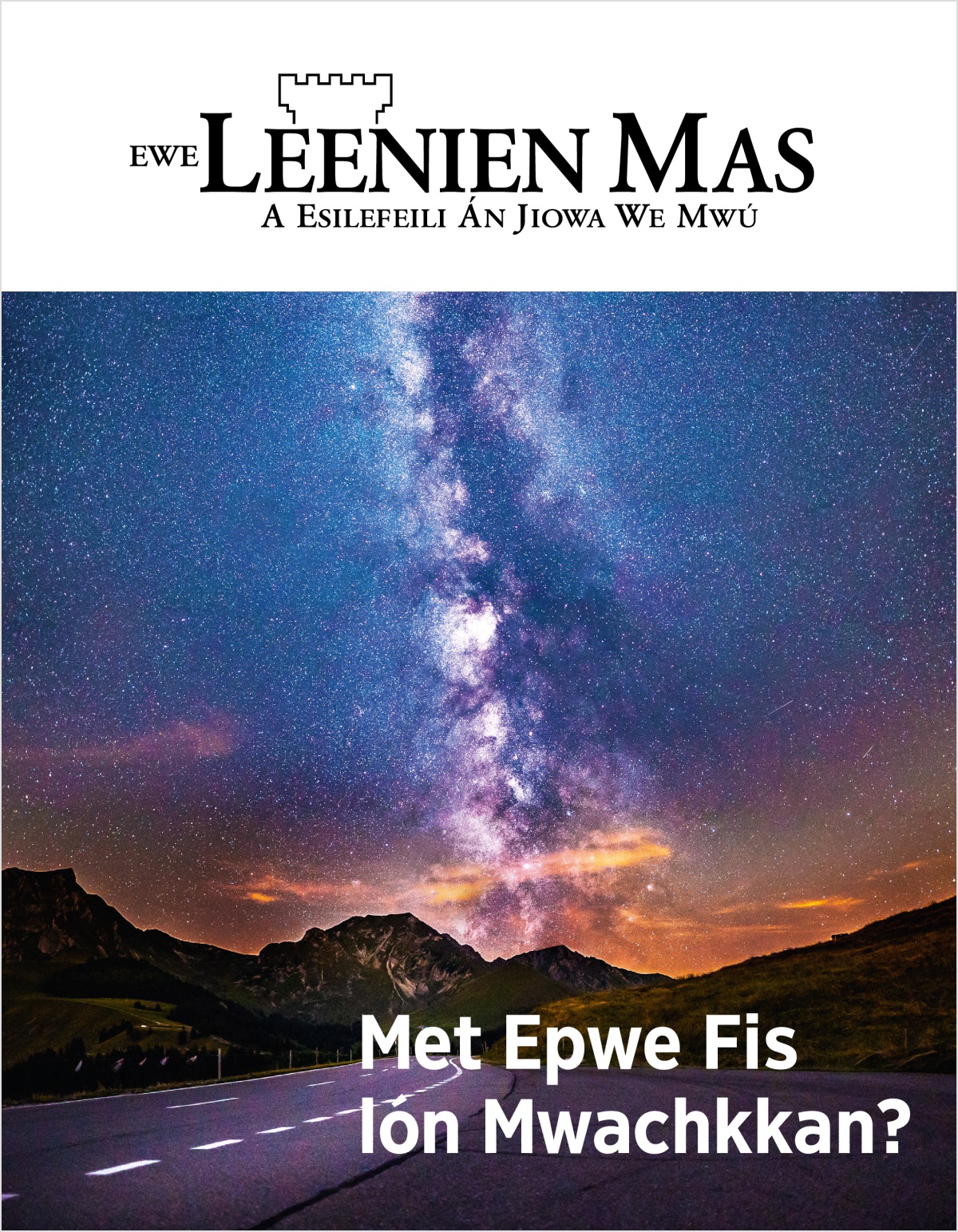Ewe Leenien Mas, Nampa 2, 2018 | Met Epwe Fis lón Mwachkkan?